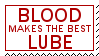 blood makes the best lube stamp
